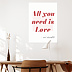 Affiche déco All you need