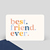 Carte amitié Best friend ever